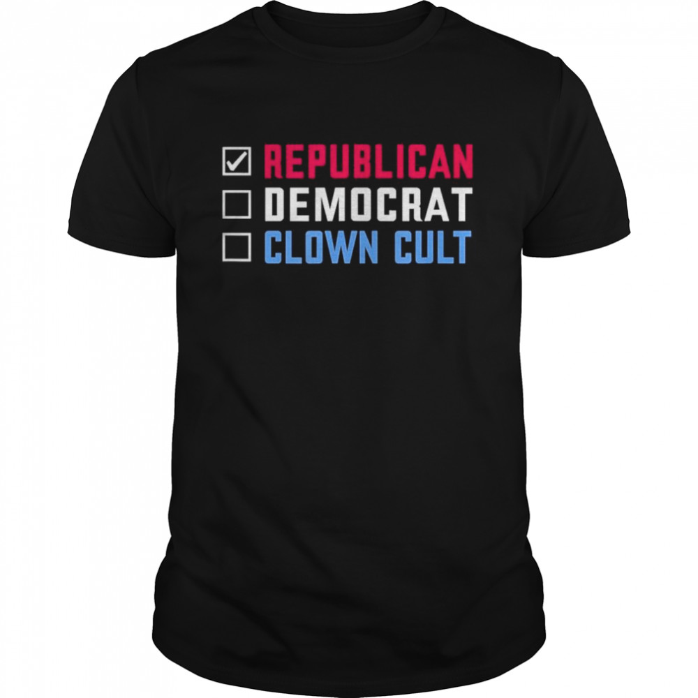 Republican Democrat Clown Cult Donald Trump Protest shirt