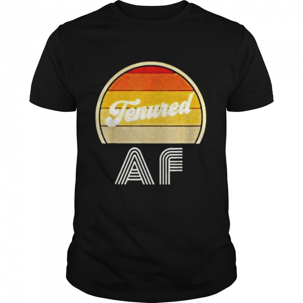 Tenured AF vintage shirt