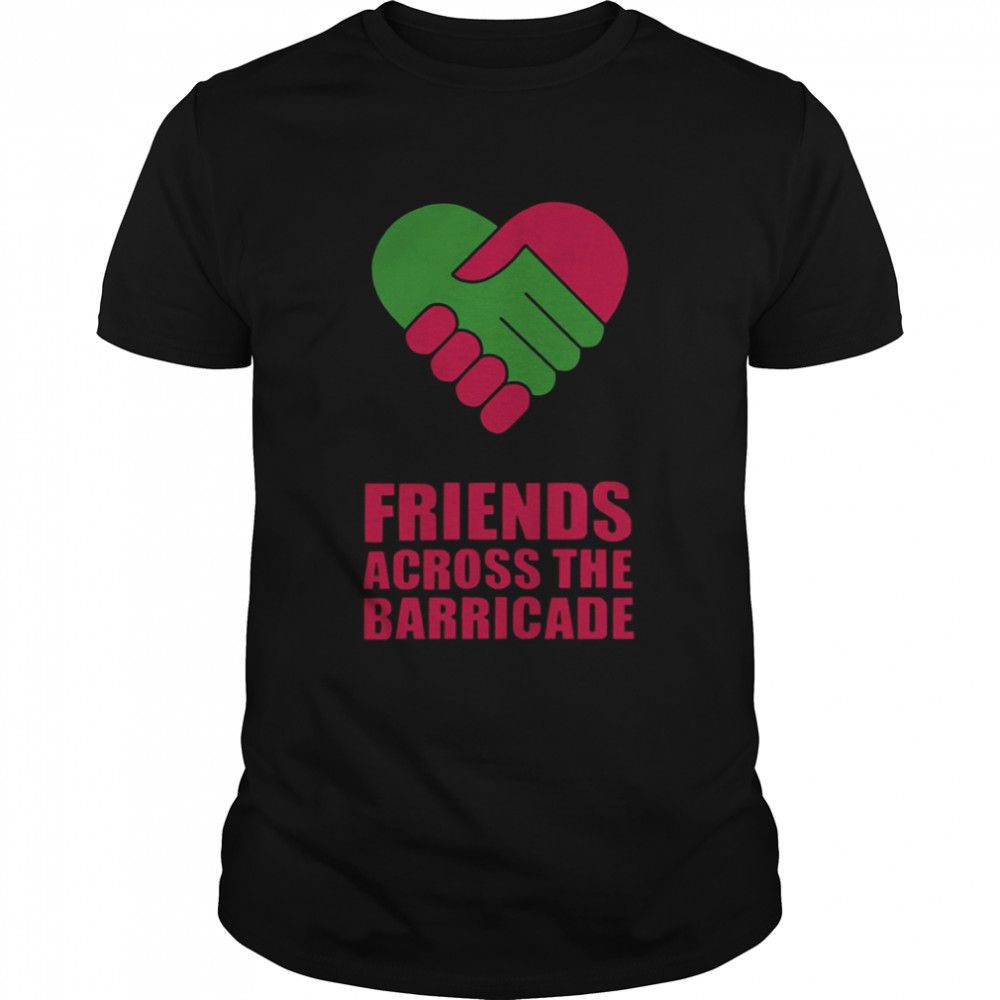 Derry Girls Friends Across The Barricade shirt