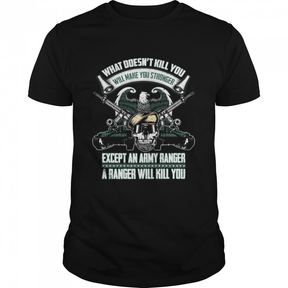 Don’t Mess With A Ranger Military Veteran shirt