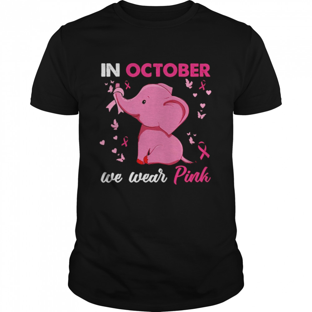 Elephant Breast cancer in October we wear pink shirt