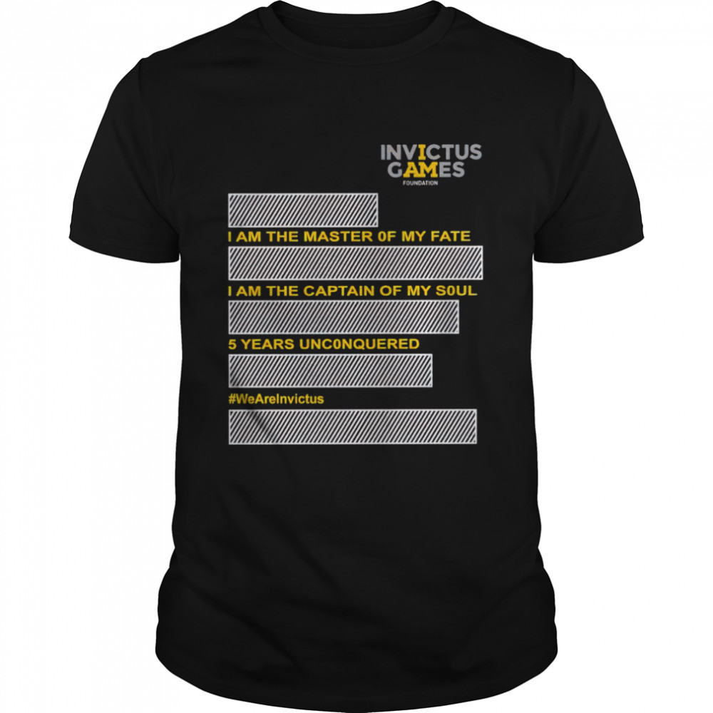 I am invictus games I am the master of my fate shirt