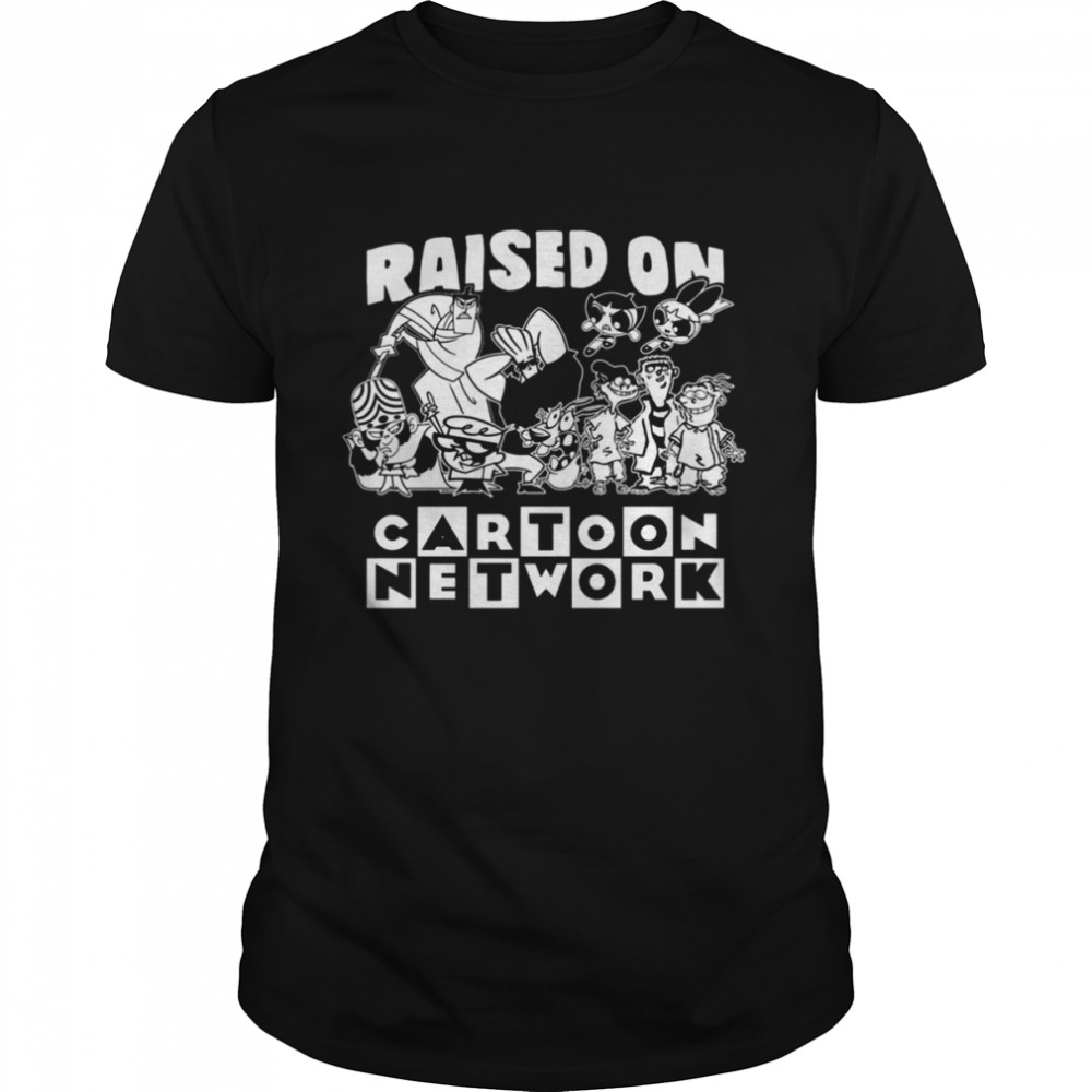 Raised On Cartoon Network shirt