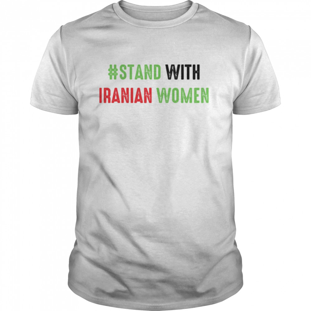 Stand With Iranian Women Text shirt