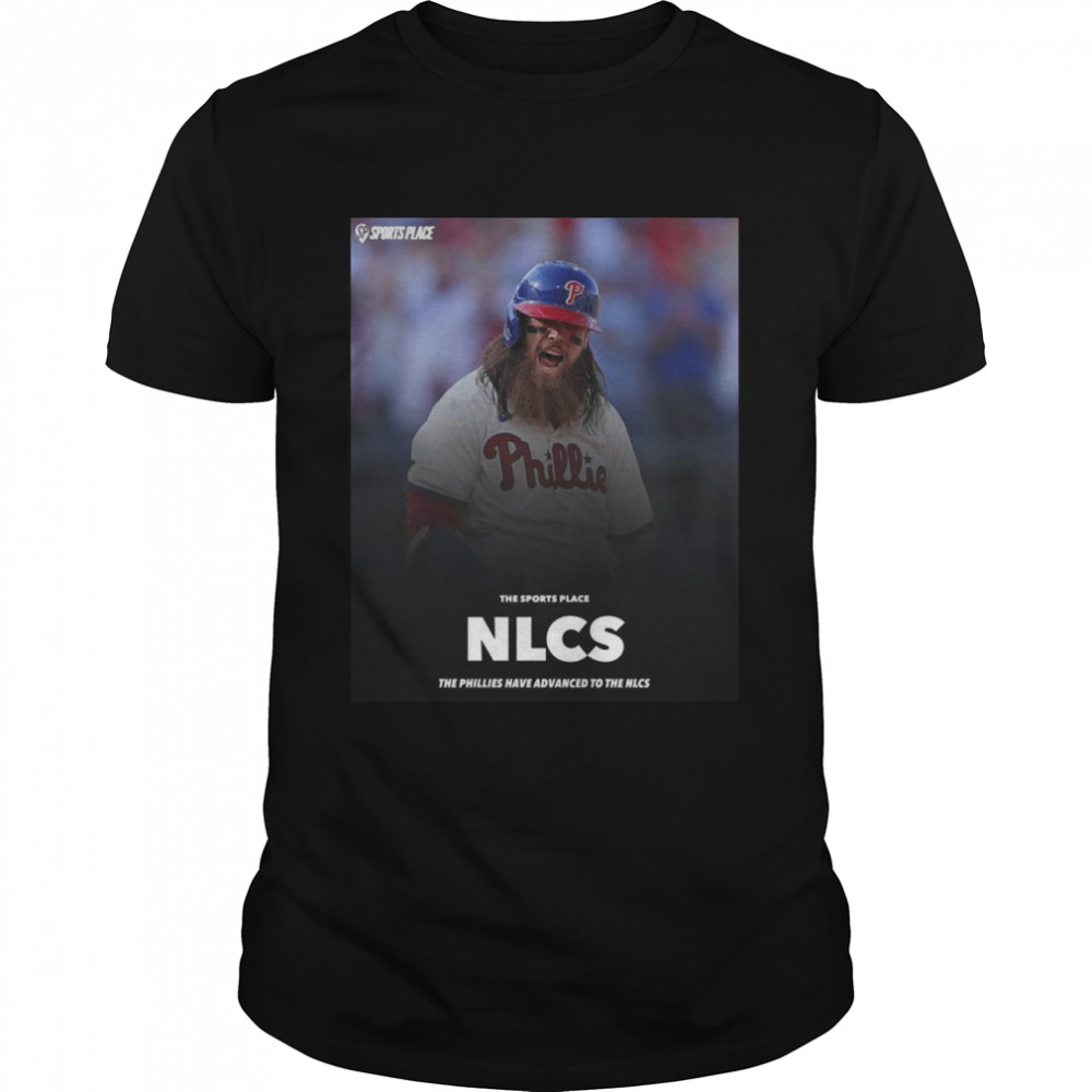 The sports place NLCS Philadelphia Phillies have advanced to the NLCS shirt