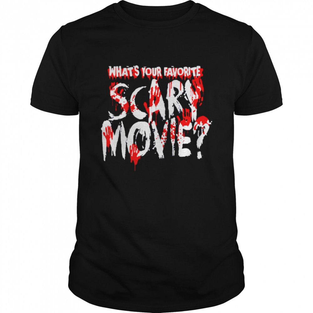 What’s Your Favorite Scary Movie Horror Film shirt