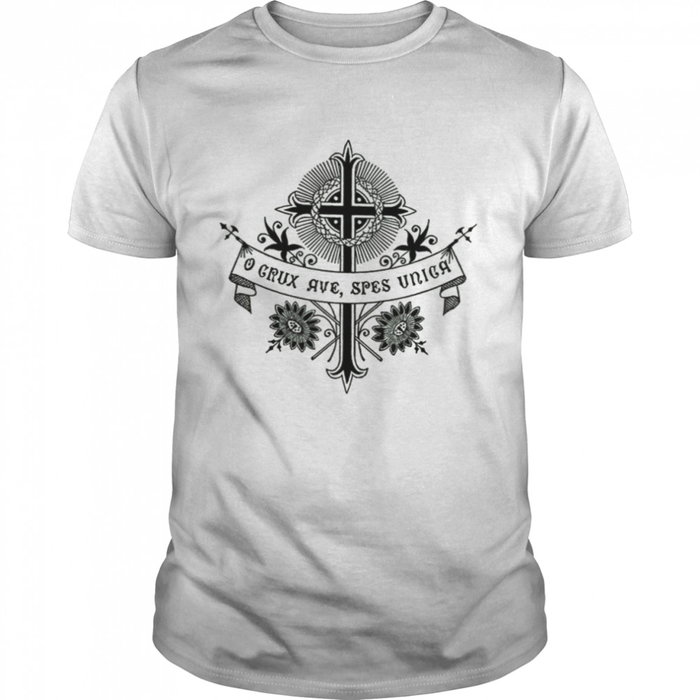 Cross O Crux Ave Spes Unica Black White Bkg shirt