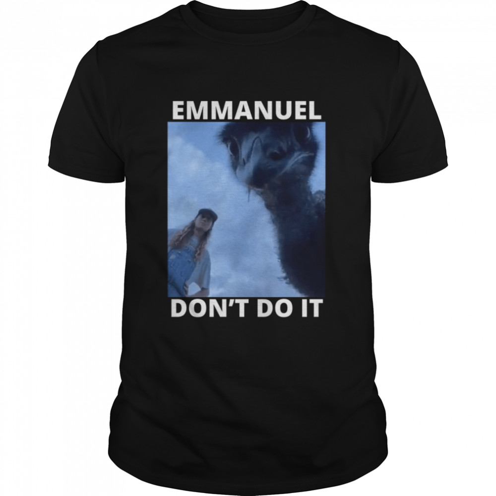 Design Dont Do It Emmanuel shirt