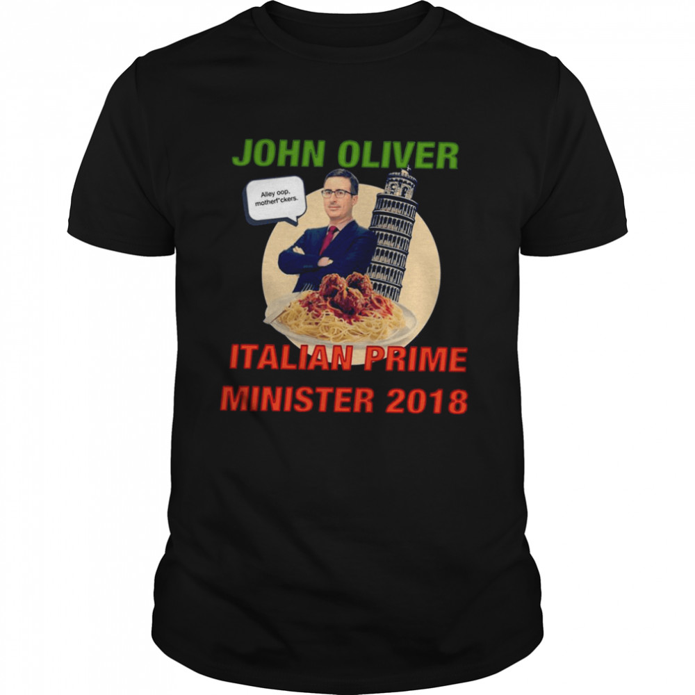 John Oliver For Prime Minister 2018 shirt