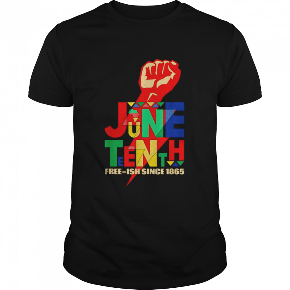 Juneteenth Free Ish 1865 African American Pride shirt