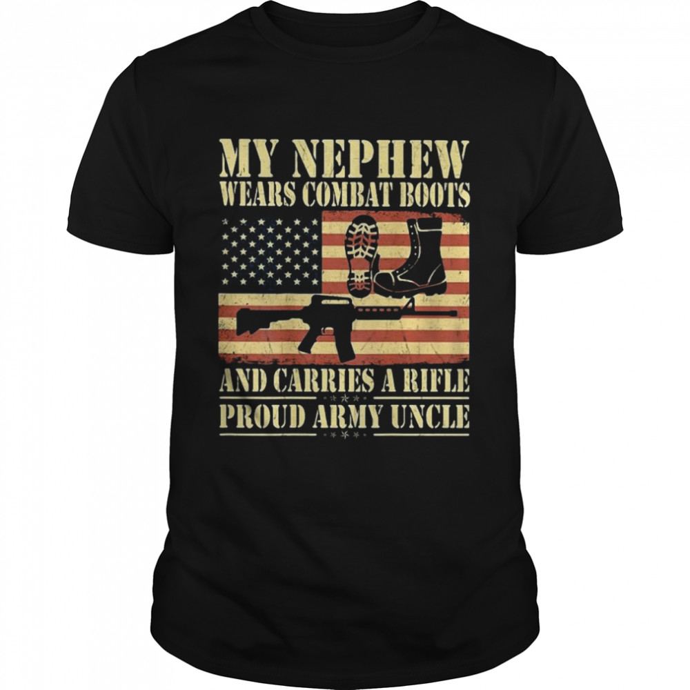 My Nephew Wears Combat Boots Military Proud Army Uncle USA Flag Vintage Shirt