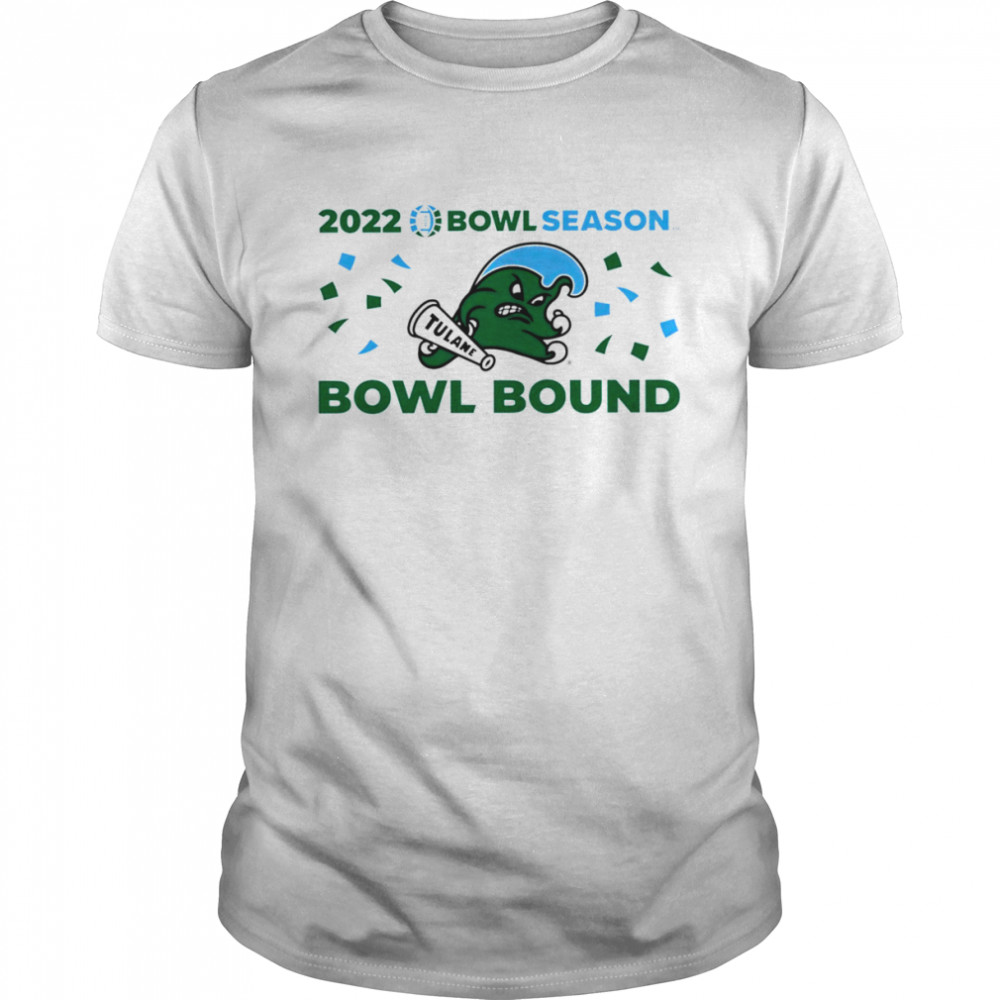 Tulane Green Wave 2022 Bowl Season Bowl Bound shirt