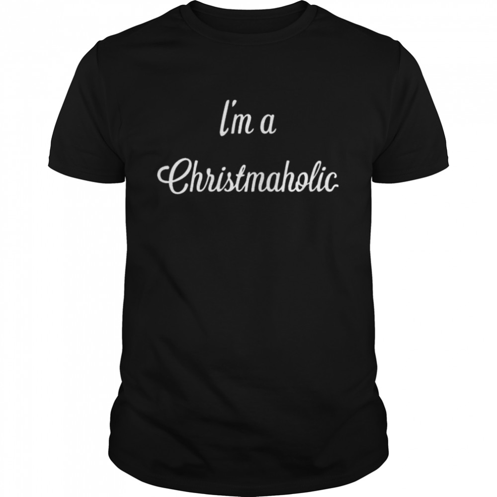 I’m a christmaholic tee shirt