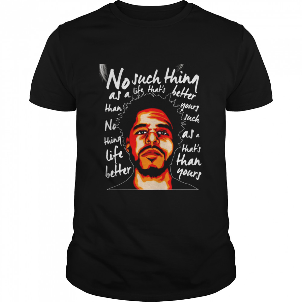 No Such Thing J Cole Rapper World Tour 2022 For Fan Jcole shirt