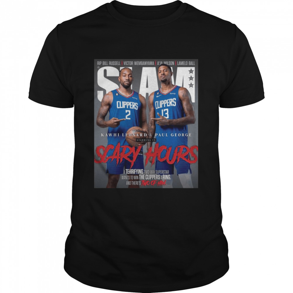 Slam Kawhi Leonard and Paul George Starring in Scary Hours shirt