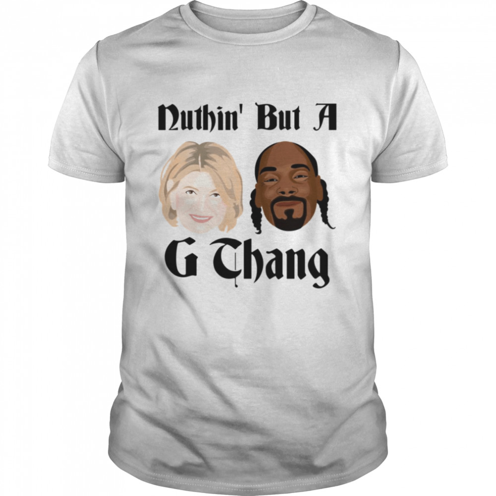 Snoop And Martha Martha Stewart G Thang shirt