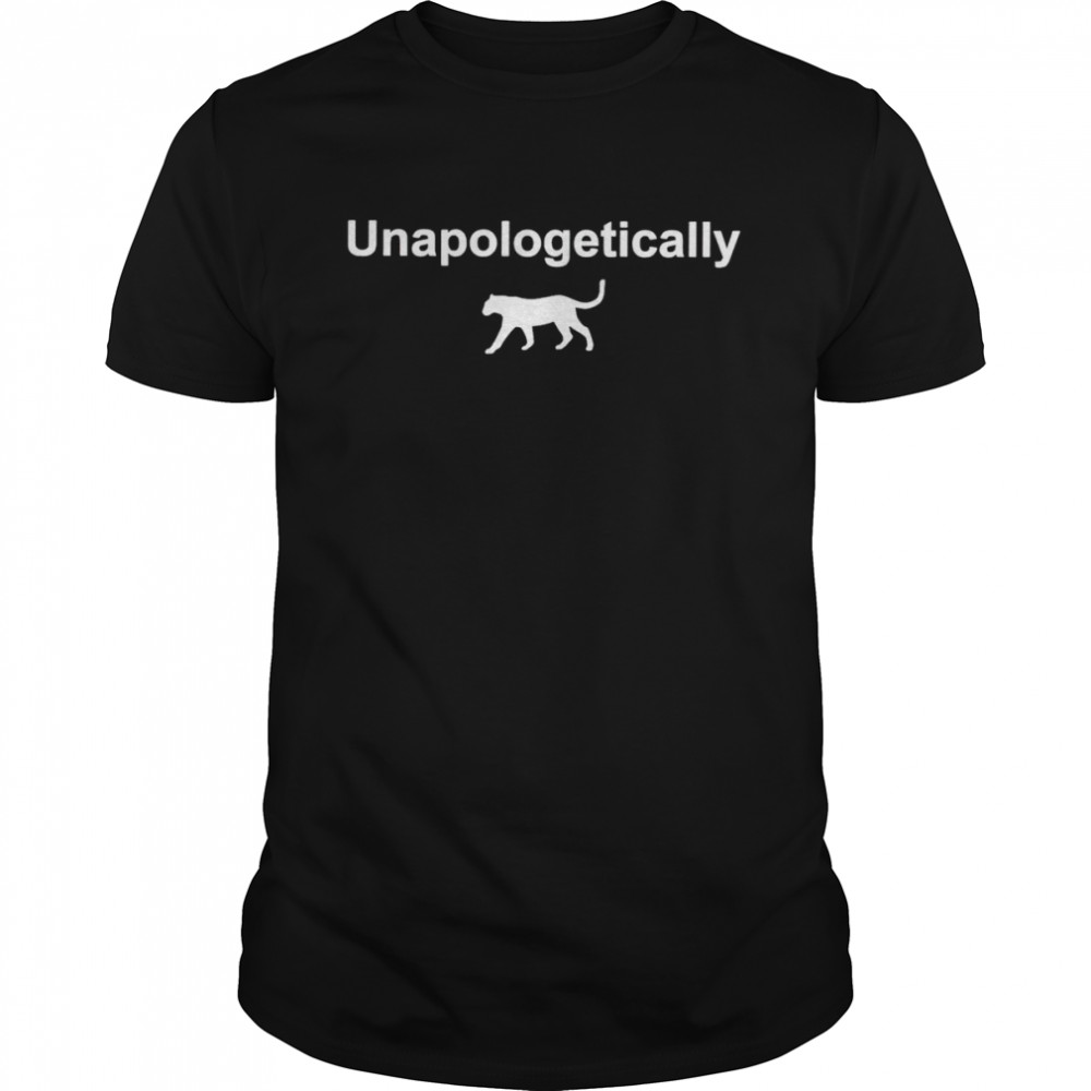 Unapologetically shirt