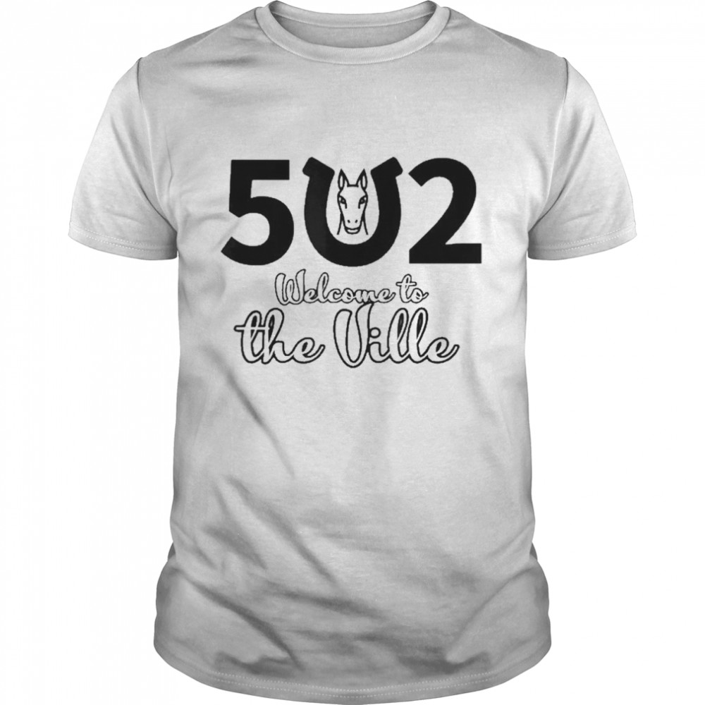 502 Welcome To The Ville Shirt