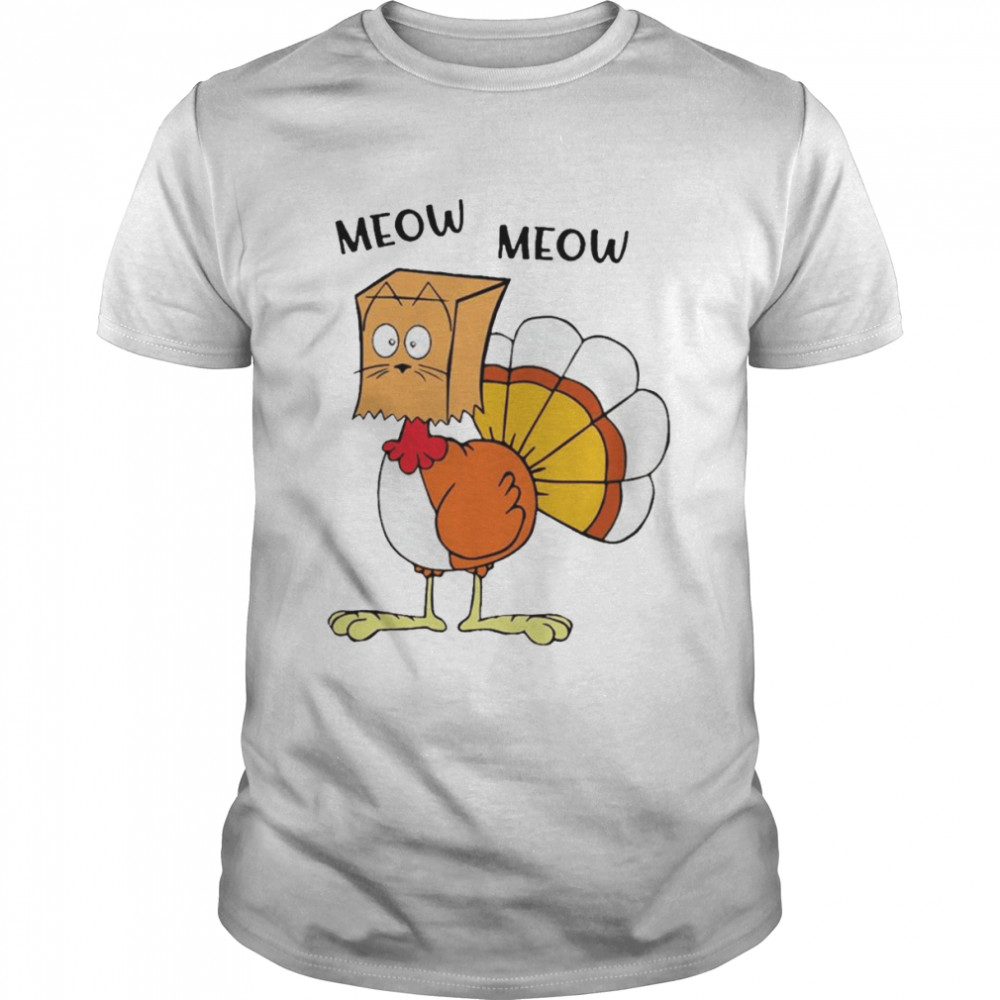 Meow meow turkey thanksgiving shirt