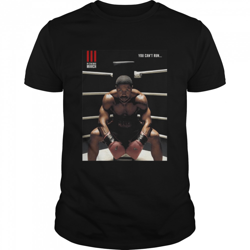 Michael b jordan creed 3 you can’t run from your pass shirt