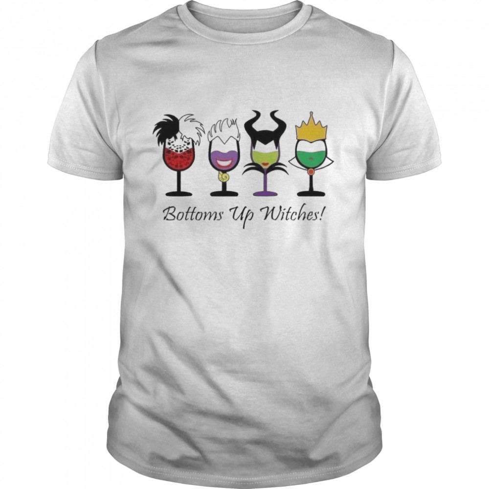 Bottoms Up Witches Villain Villain Villain Wicked Halloween shirt