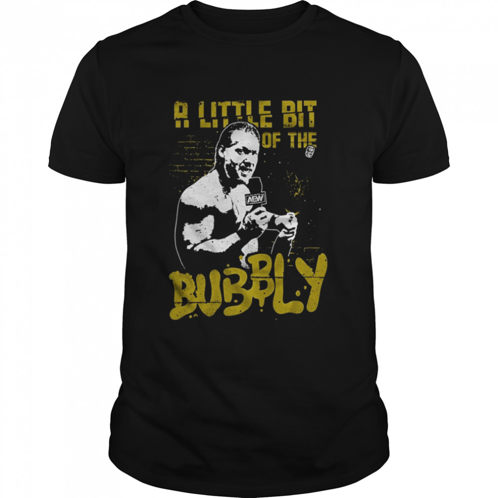 Chris Jericho A Little Bit Of The Bubbly Aew Dynamite shirt