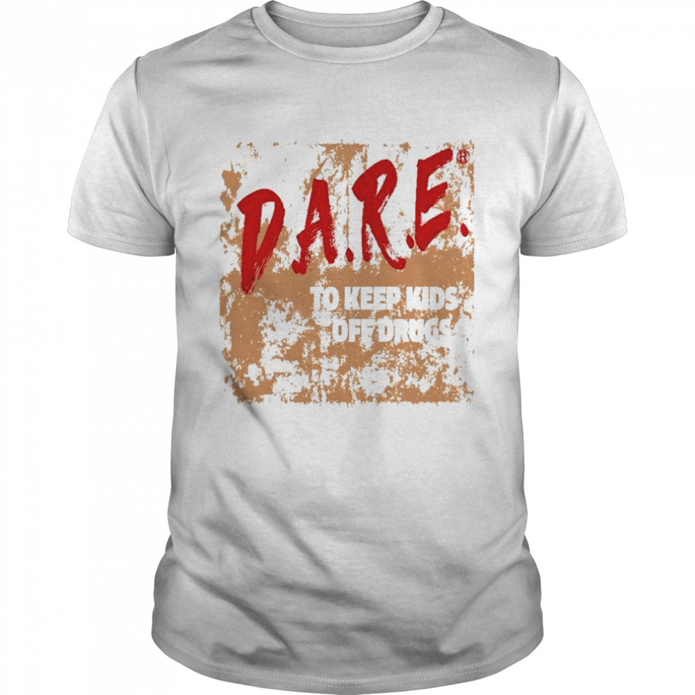 D.a.r.e to keep kids off drugs shirt