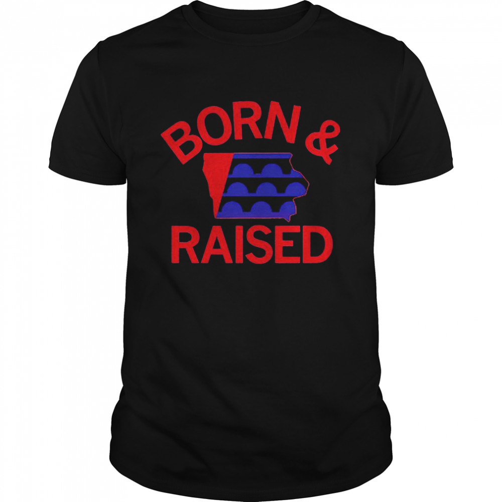 Des moines born & raised shirt