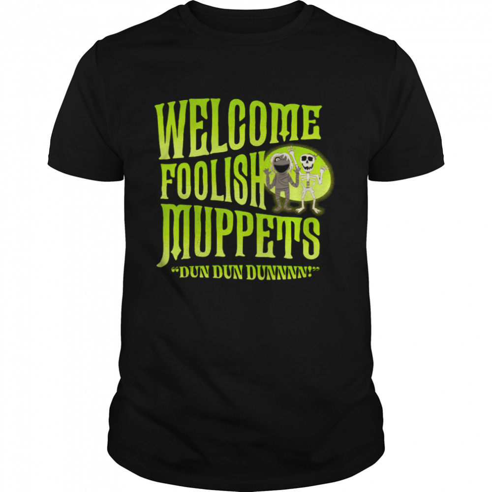 The Haunted Mansion Welcome Foolish Muppets Disneyland Halloween Fall shirt