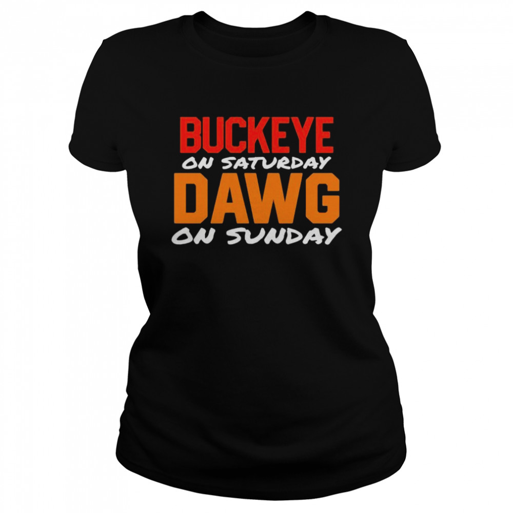 Buckeye On Saturday Dawg On Sunday  Classic Women's T-shirt