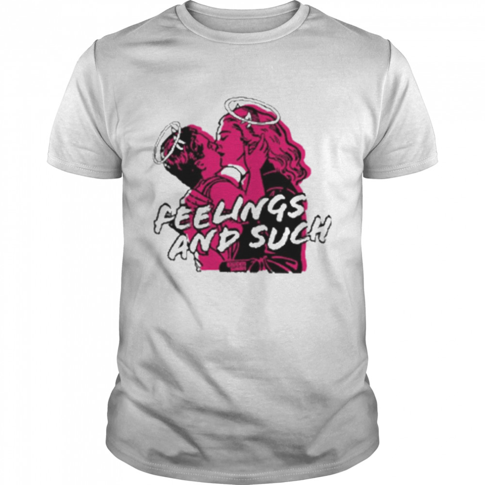 Feelings and such kissing couple shirt