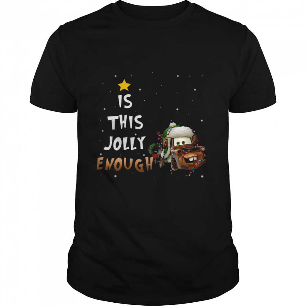 Is This Jolly Enough Tow Mater Christmas Lights shirt