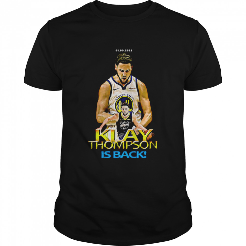 Klay Thompson Is Back shirt