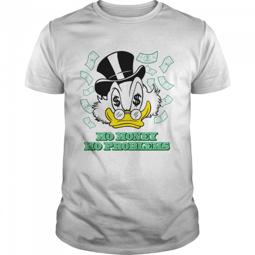 Mcduck Mo Money Mo Problems Donald Duck shirt