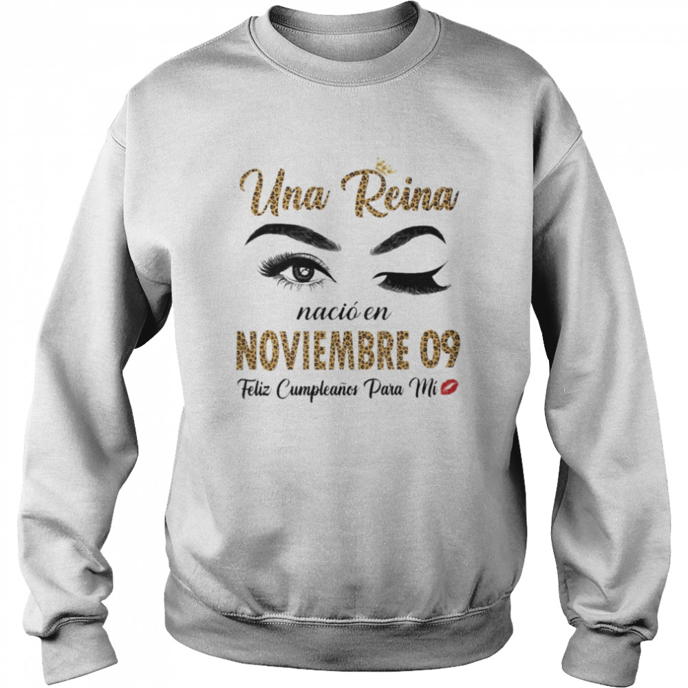 Una Reina Nació En Noviembre 09 Feliz Cumpleanos Para Mi  Unisex Sweatshirt