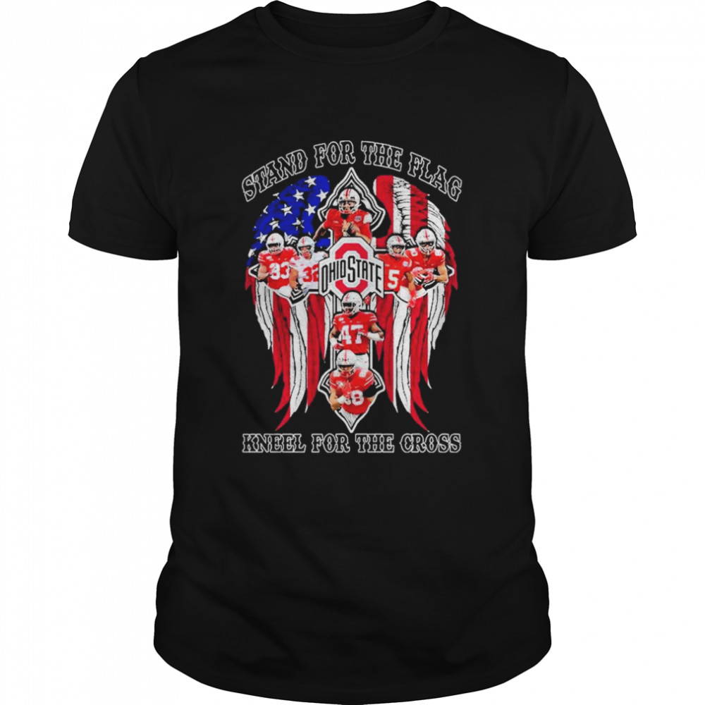 Ohio State Buckeyes Stand For The Flag Kneel For The Cross Shirt