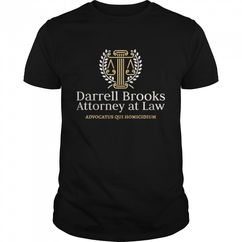 Darrell Brooks Attorney At Law Pro Per Trial shirt