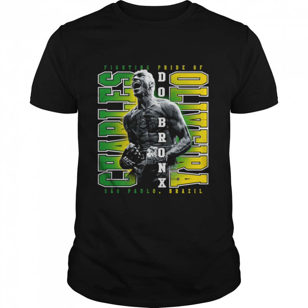 Fighting Charles Oliveira Do Bronx Warrior shirt