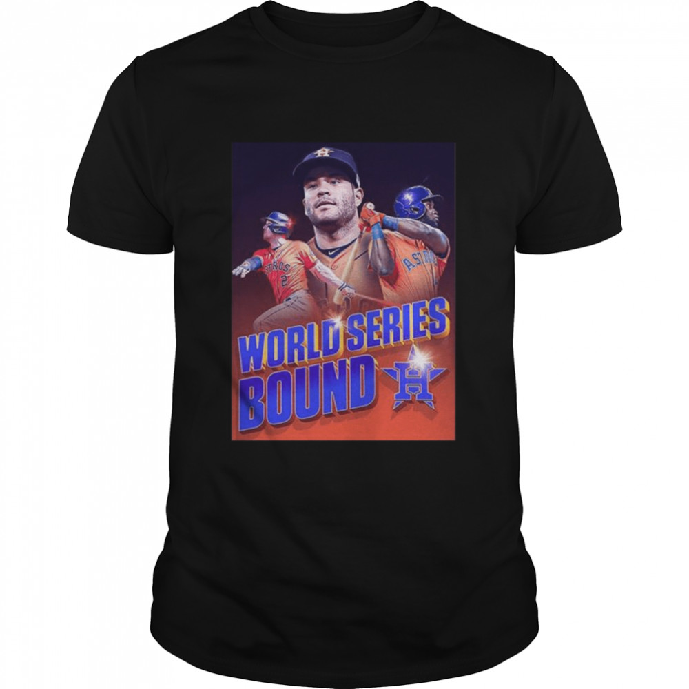 Houston astros are looking dominant heading into the 2022 world series shirt