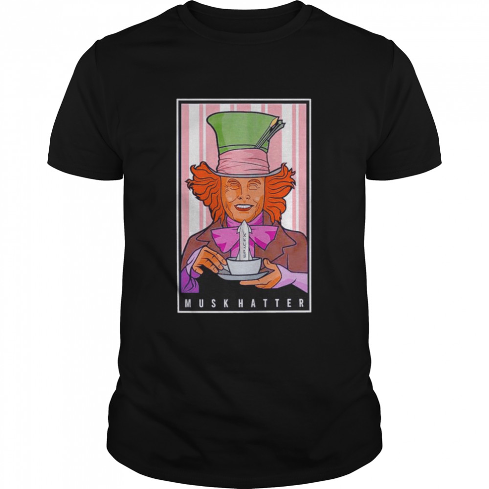 Mad Hatter Musk shirt