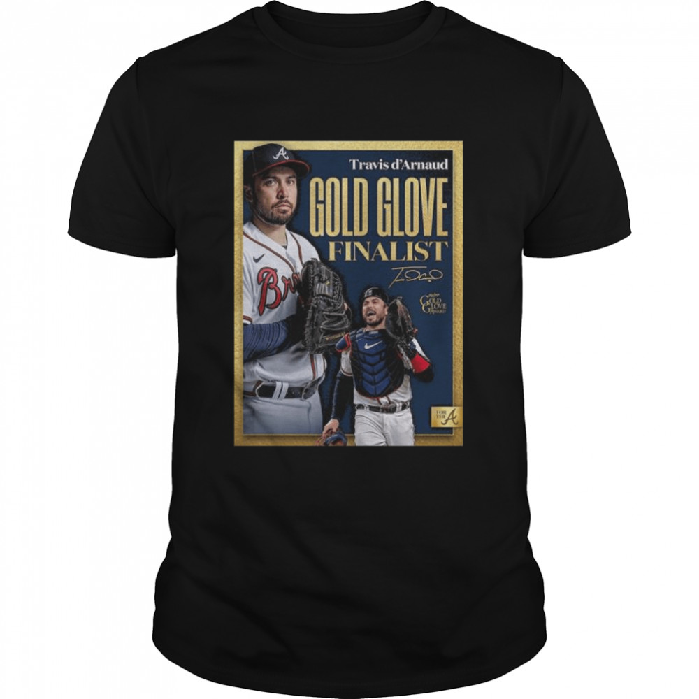 Travis d’arnaud being named 2022 gold glove award finalist shirt