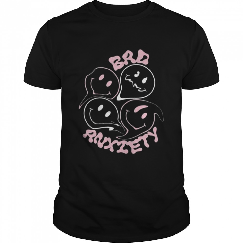 Bad anxiety 2022 shirt