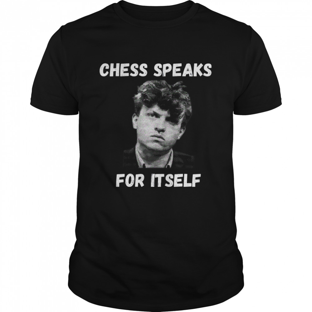 Hans Niemann Chess Speaks For Itself shirt