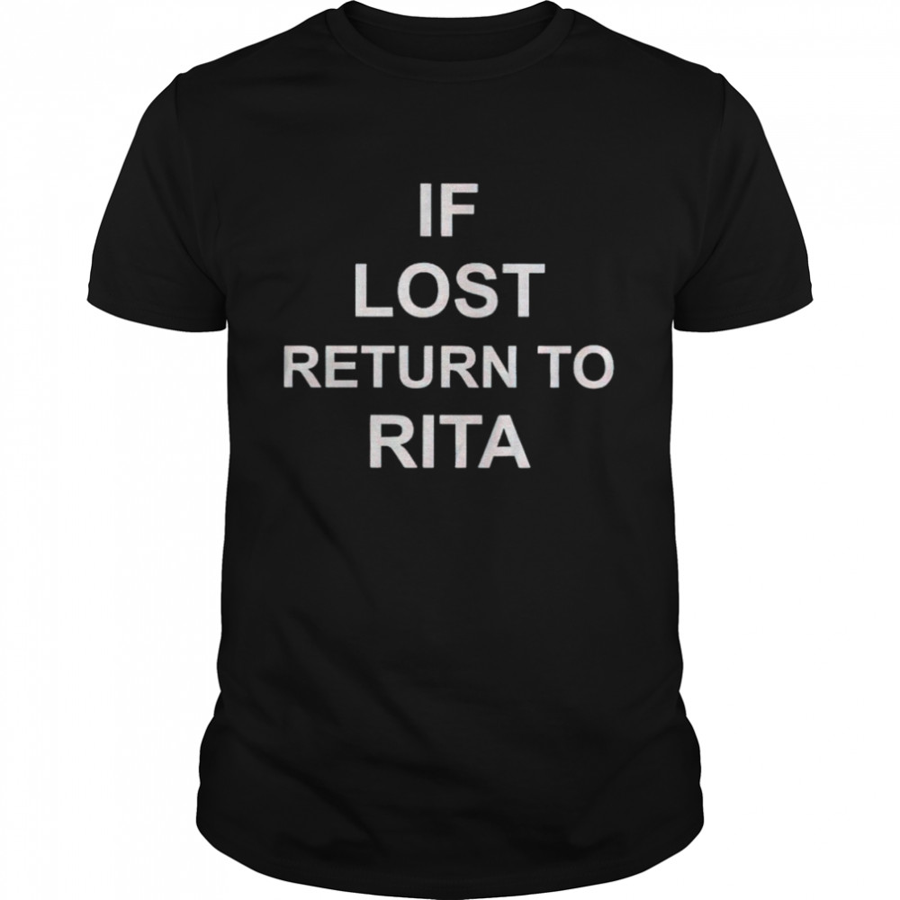 If lost return to rita shirt