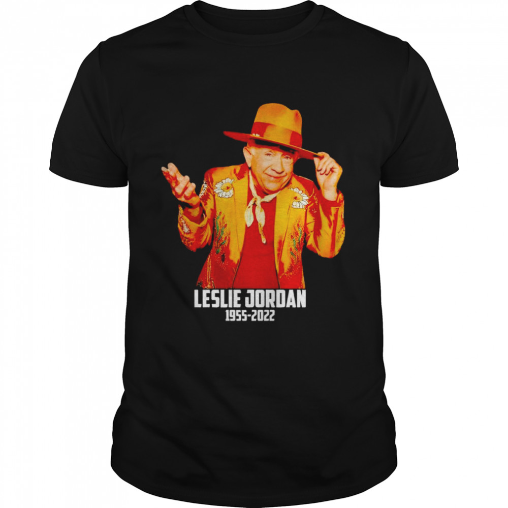 Leslie Jordan 1955-2022 shirt