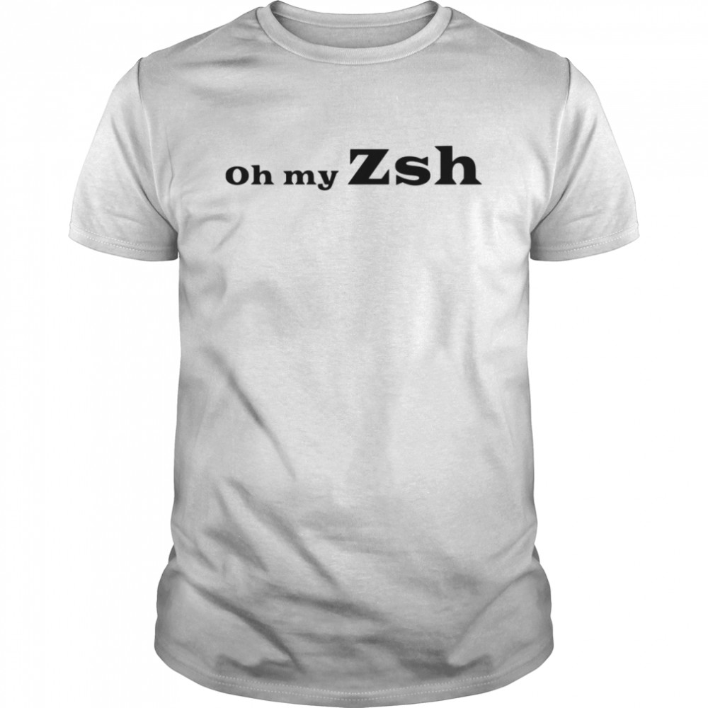 Hot Oh My Zsh Shell shirt