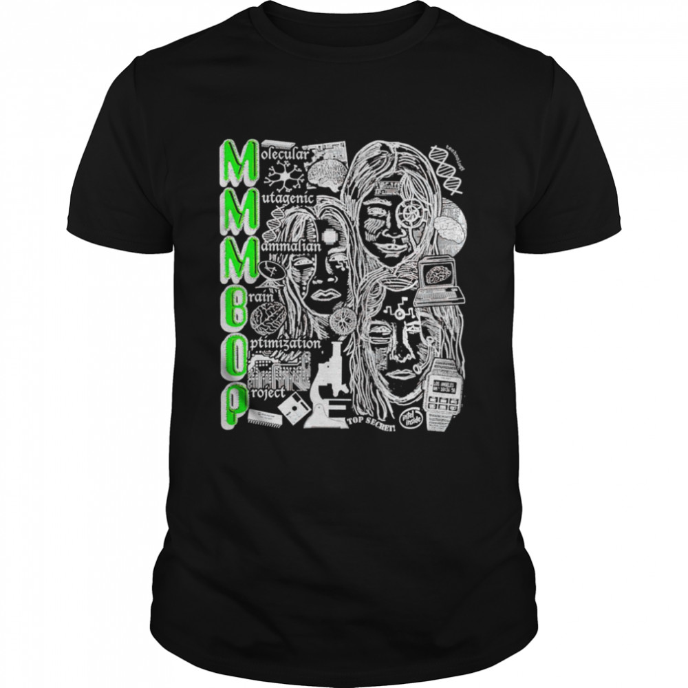 Mmmbop molecular mutagenic mammalian brain optimization project shirt