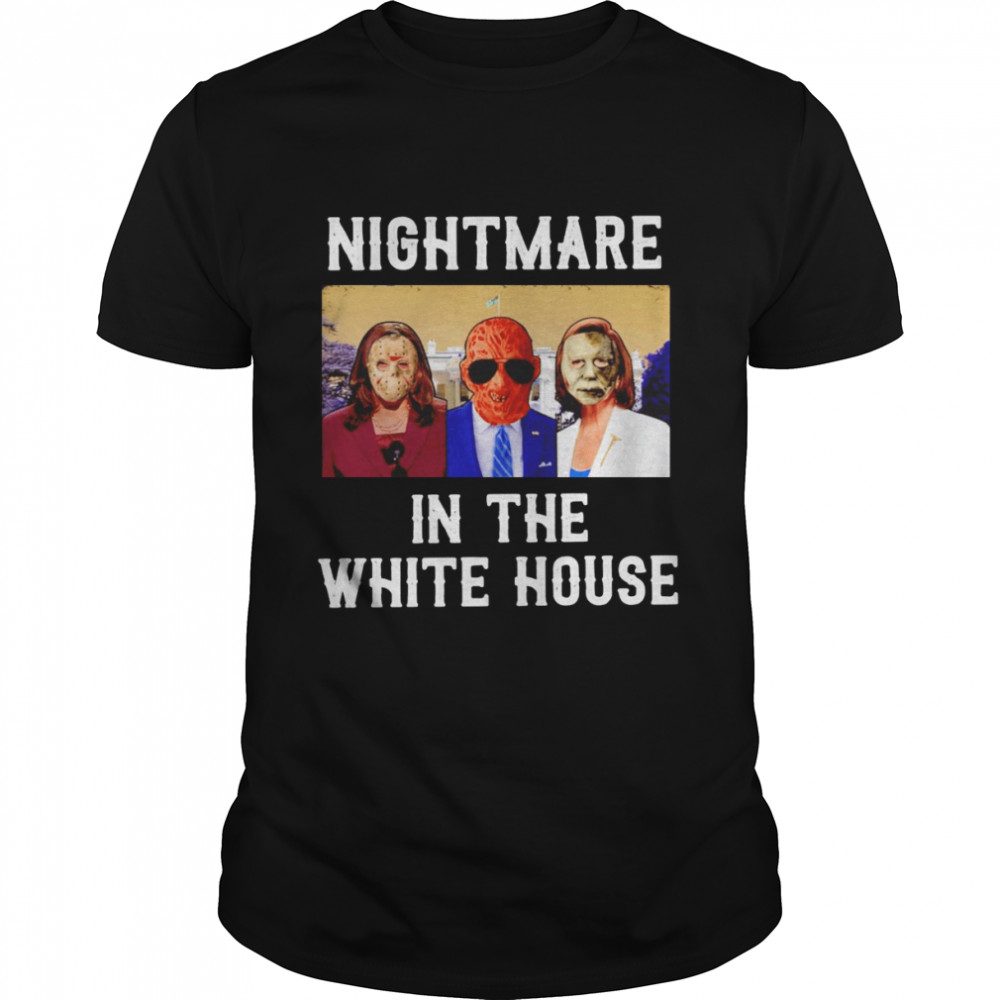 President Horror Nightmare in the white house shirt