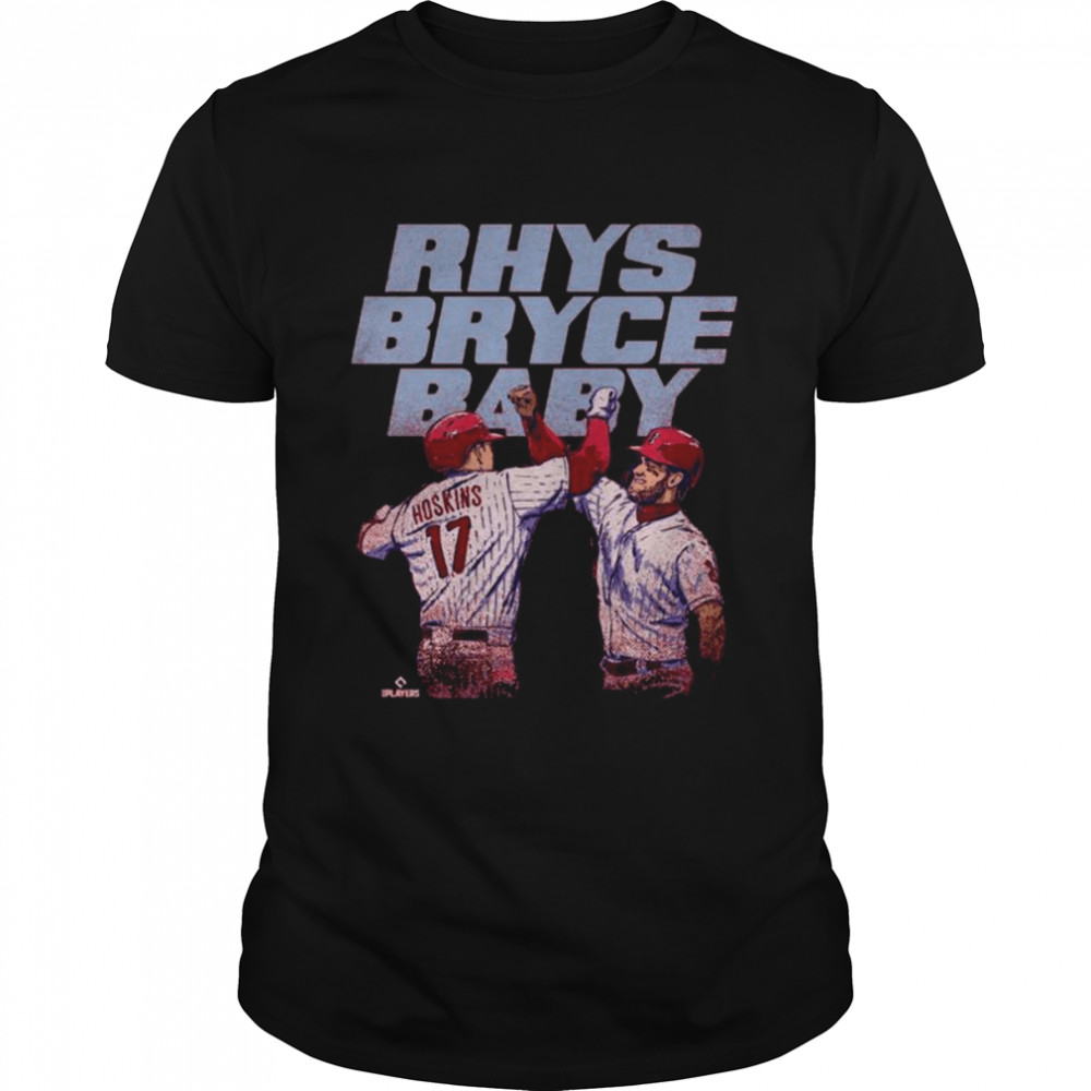 Rhys Bryce Baby, Bryce Harper & Rhys Hoskins Philadelphia Phillies 2022 shirt