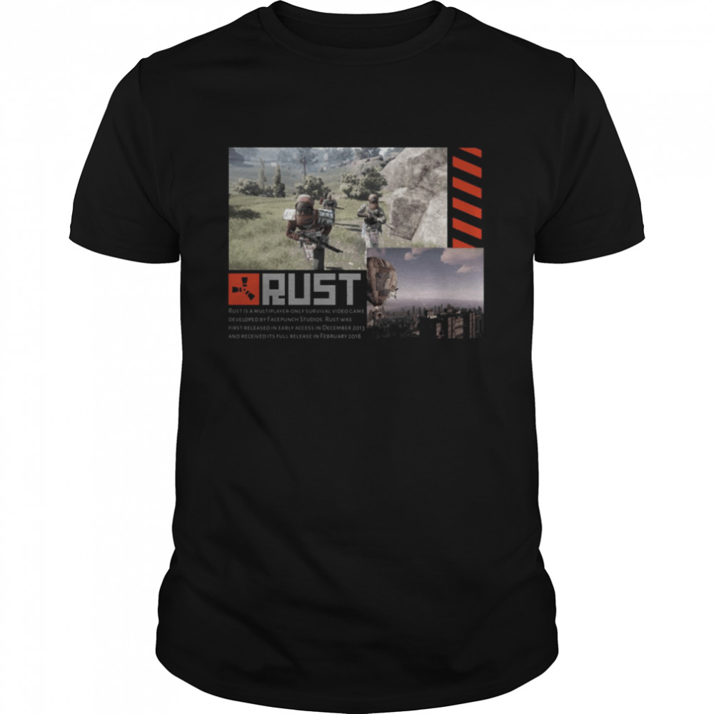 Rust Is A Multiplayer-Only Survival Video Game shirt